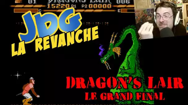 JdG La revanche - DRAGON&#039;S LAIR - LE GRAND FINAL