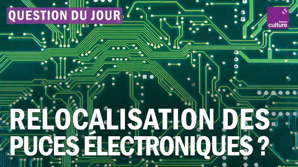 Semi-conducteurs : comment l’Europe peut-elle s’affranchir de l’Asie ?