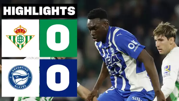 REAL BETIS 0 - 0 DEPORTIVO ALAVÉS | RESUMEN LALIGA EA SPORTS