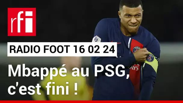 Radio Foot : Mbappé au PSG, c'est fini ! • Le Café des sports du 16.02.2024 •  RFI