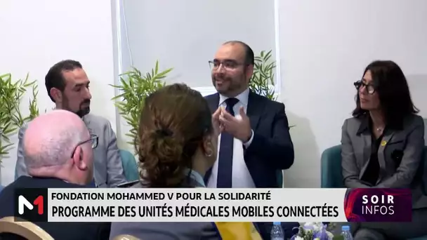 Fondation Mohammed V pour la solidarité : Programme des unités médicales mobiles connectées