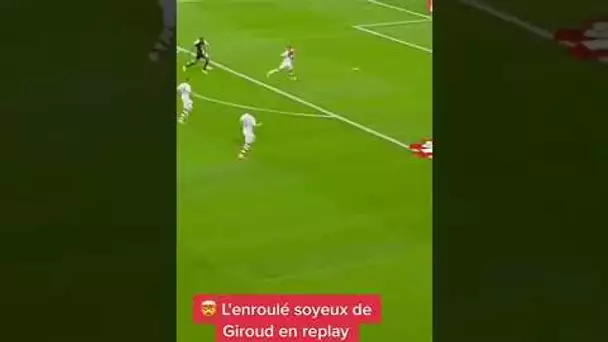 🤯 L'enroulé soyeux de Giroud en replay immersif !