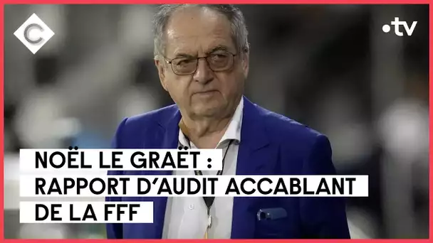 L’interminable fin de règne de Noël le Graët - La Story de Mohamed Bouhafsi - C à Vous - 16/02/2023