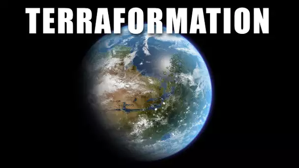 TERRAFORMATION - Le rêve IMPOSSIBLE ? LDDE