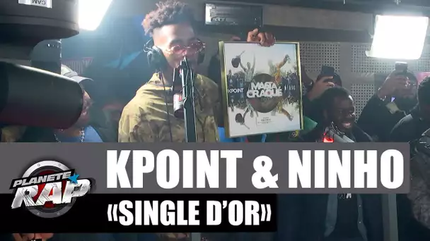 Kpoint & Ninho - Single d'or "Ma 6t a craqué" #PlanèteRap