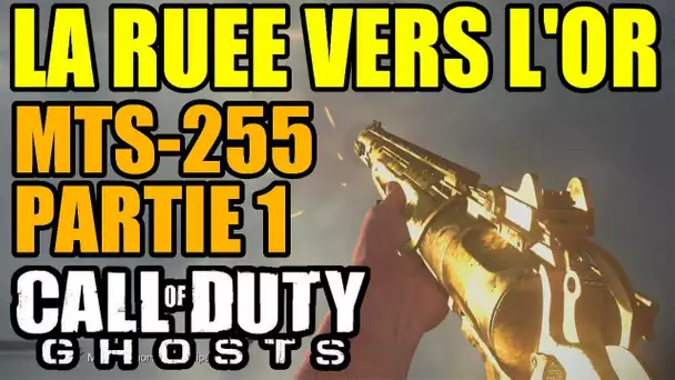 La ruée vers l&#039;or | MTS-255 | COD GHOSTS Episode #15 | SkyRRoZ