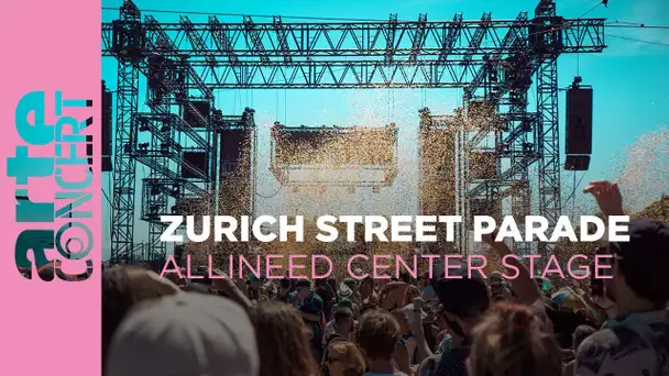 Zurich Street Parade 2023 - AllINeed Center Stage – ARTE Concert