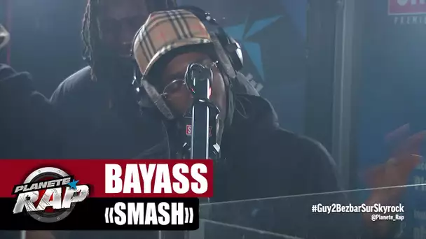 [EXCLU] Bayass "Smash" #PlanèteRap