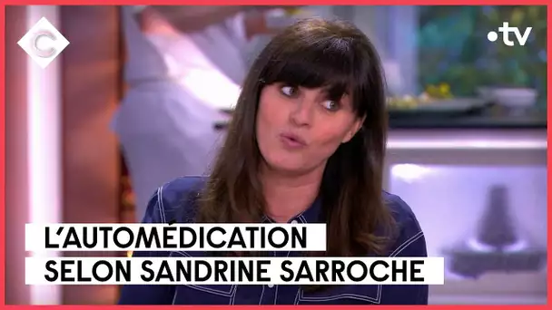 L’automédication de Sandrine Sarroche - C à vous - 26/04/2023