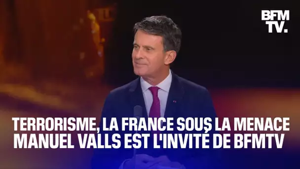 "Terrorisme, la France sous la menace": Manuel Valls répond aux questions de BFMTV