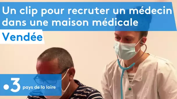 un clip pour recruter un médecin en Vendée