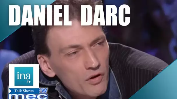 Daniel Darc était-il un mec bien ? | Archive INA
