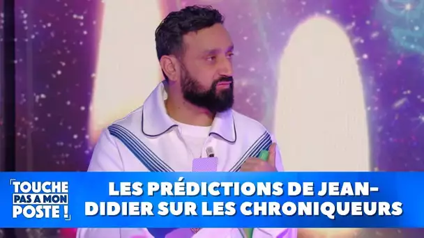 Les prédictions de Jean-Didier sur les chroniqueurs !