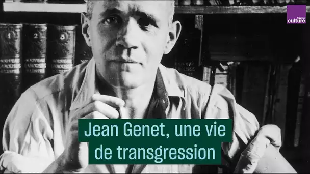 Jean Genet, une vie de transgression