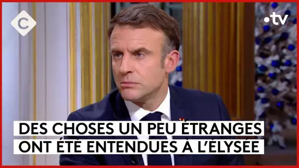 Précédemment à l’Elysée, il s’est dit des choses un peu étranges…  - L’ABC - C à Vous - 22/12/2023