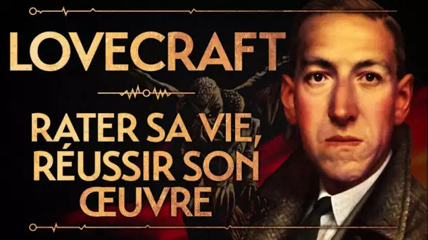 PVR #44 : LOVECRAFT - RATER SA VIE, RÉUSSIR SON ŒUVRE (FEAT ALT 236)