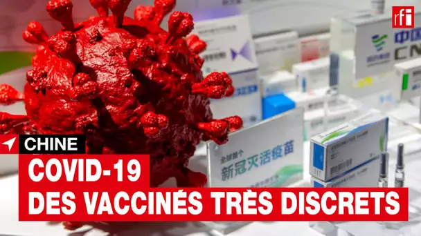 Covid-19 en Chine: des vaccinés très discrets