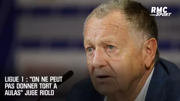 Ligue 1 : "C'est impossible de donner tort" à Aulas juge Riolo