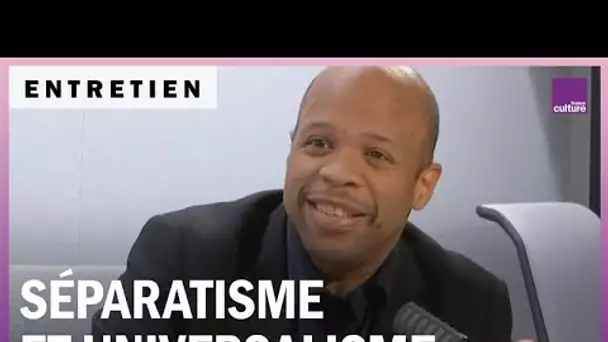 Le séparatisme, un nouvel universalisme ?