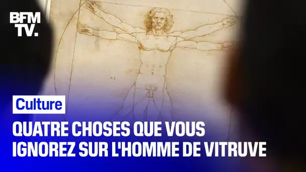 Quatre choses que vous ignorez sur "L'homme de Vitruve", le célèbre dessin de Léonard de Vinci
