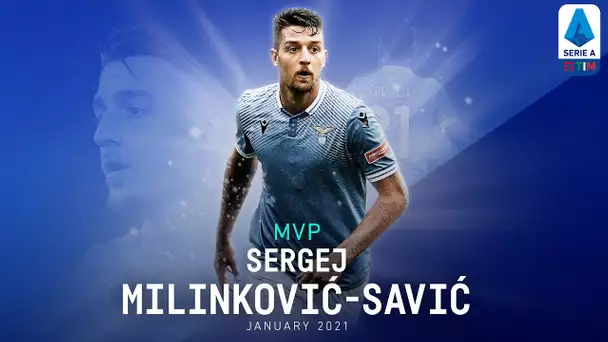 MVP | Sergej Milinković-Savić | January 2021 | Serie A TIM