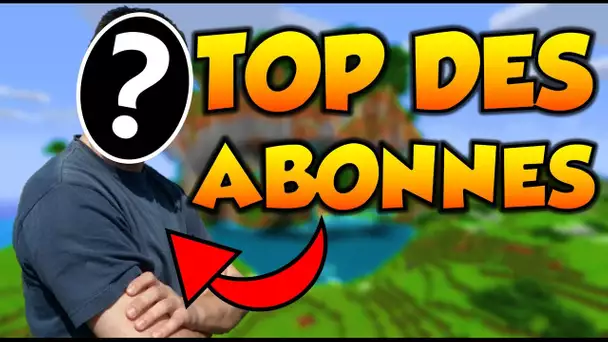 NOUVEAU ! TOP 10 DES ABONNÉS