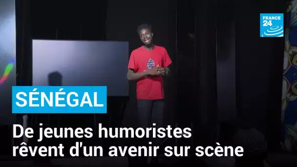Sénégal : de jeunes humoristes rêvent d'un avenir sur scène • FRANCE 24