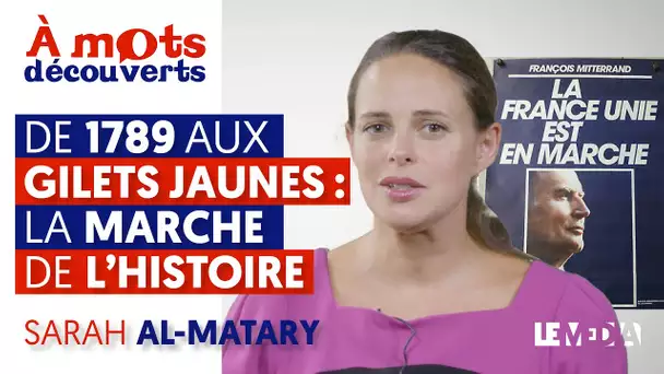 DE 1789 AUX GILETS JAUNES : LA MARCHE DE L'HISTOIRE