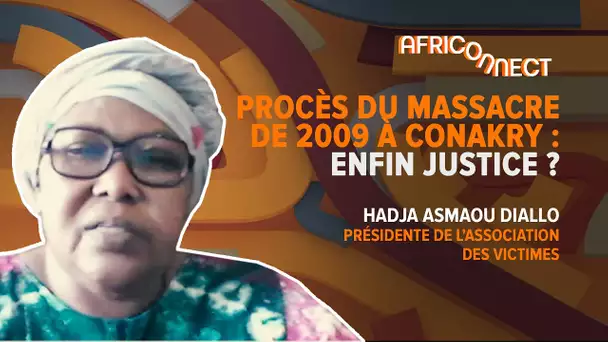Africonnect - Procès du massacre de 2009 à Conakry : enfin justice ?