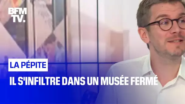 Il s'infiltre dans un musée fermé