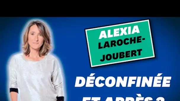 Pour Alexia Laroche-Joubert, le confinement a été "comme une délivrance"