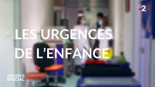 Envoyé spécial. Les urgences de l’enfance - Jeudi 3 juin 2021 (France 2)