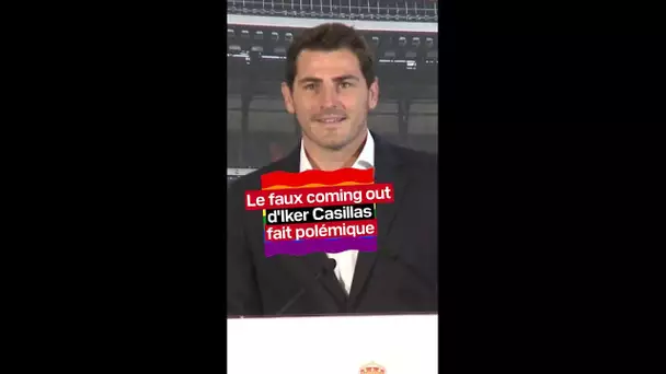 Le faux coming out d'Iker Casillas fait polémique