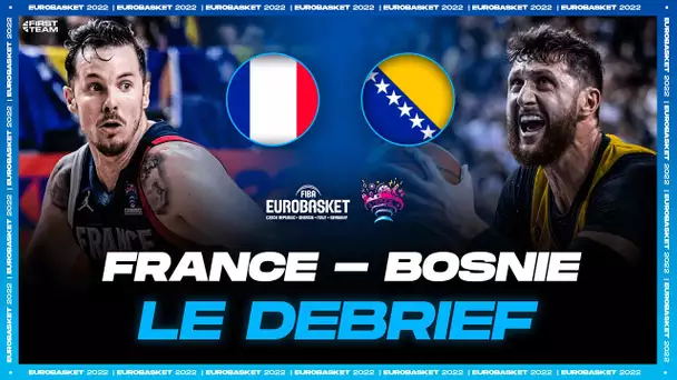 [Débrief] EuroBasket 2022 / Bosnie 68-81 France