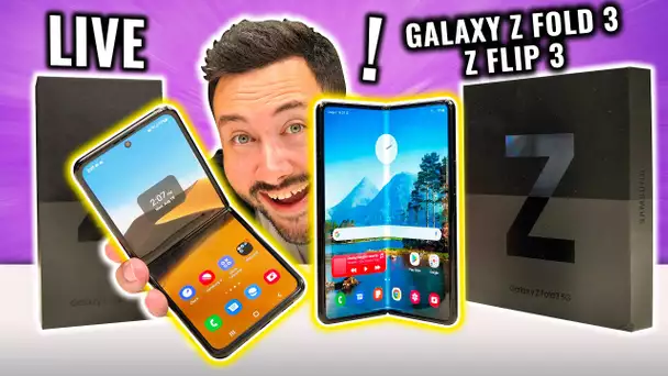 Live : Test Galaxy Z Fold 3 et Flip 3 ! ( + cadeaux)