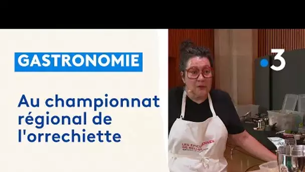 Au championnat régional de l'orrechiette