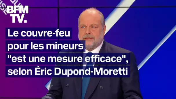 Le couvre-feu pour mineurs, "une mesure efficace": l'interview en intégralité d'Éric Dupond-Moretti