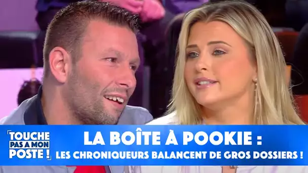 La boîte à pookie : les chroniqueurs balancent de gros dossiers sur leurs collègues !