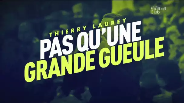 Thierry Laurey : Pas qu'une grande gueule