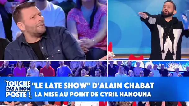 "Le late show" d'Alain Chabat : la mise au point de Cyril Hanouna !