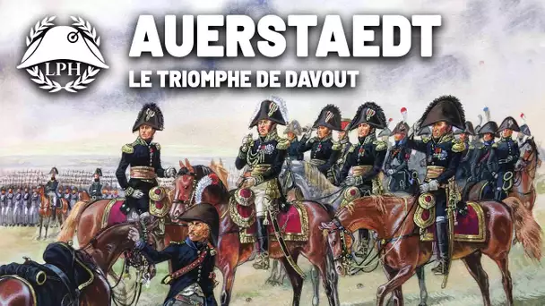 Auerstaedt, le triomphe de Davout – La Petite Histoire - Les victoires inespérées - TVL