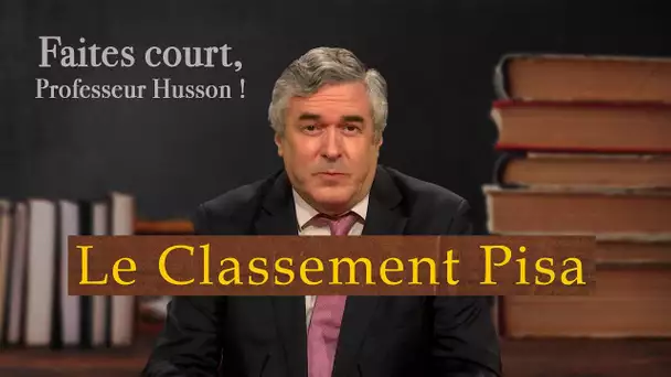 [ Format court] Le Classement Pisa - Faites court, professeur Husson - TVL
