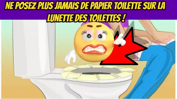 Ne posez plus jamais de papier toilette sur la lunette des toilettes une bonne ou une mauvaise idée?