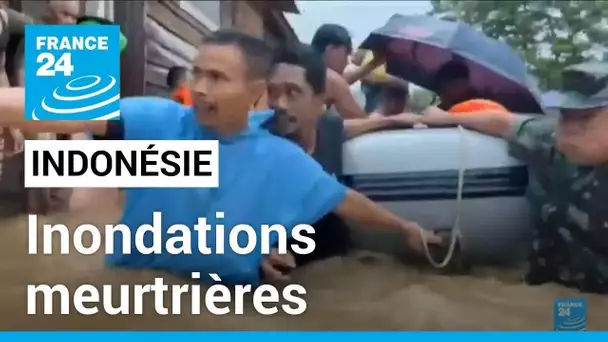 Indonésie : inondations meurtrières sur l'île de Sumatra • FRANCE 24