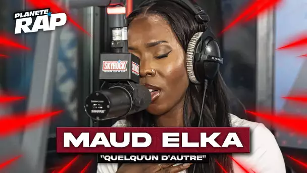 Maud Elka - Quelqu'un d'autre #PlanèteRap