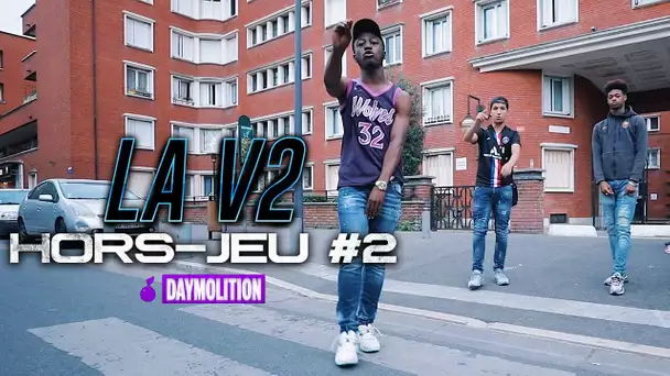 La V2 - Hors-jeu #2 I Daymolition