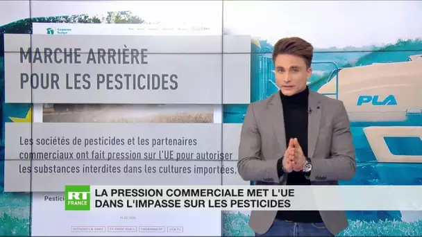 La pression commerciale met l’UE dans l’impasse sur les pesticides