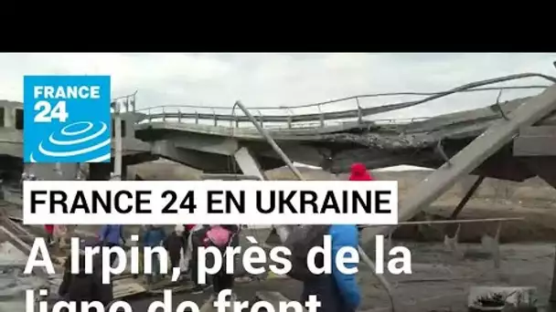 Guerre en Ukraine : à Irpin, près de la ligne de front, des civils en fuite • FRANCE 24