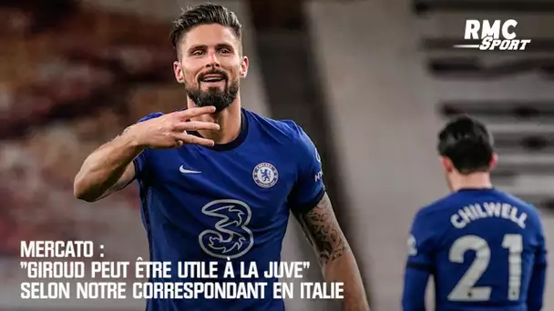 Mercato : "Giroud peut être utile à la Juve" affirme notre correspondant en Italie