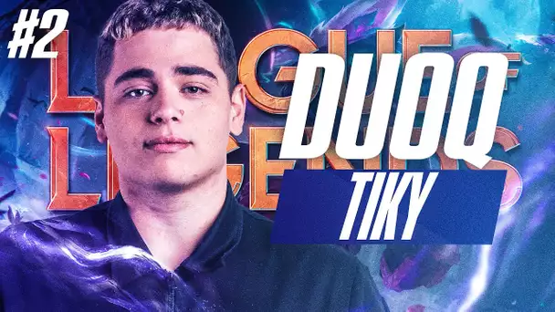 TIKY EST TROP NUL EN DUO SUR LEAGUE OF LEGENDS part. 2